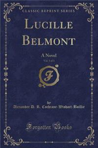 Lucille Belmont, Vol. 3 of 3