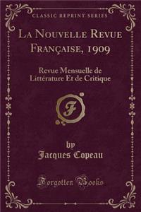 La Nouvelle Revue Française, 1909