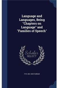 Language and Languages, Being Chapters on Language and Families of Speech