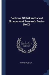Doctrine Of Srikantha Vol IPracyavani Research Series No IX