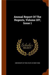 Annual Report of the Regents, Volume 107, Issue 1
