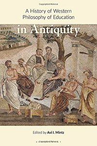 History of Western Philosophy of Education in Antiquity