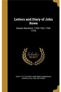 Letters and Diary of John Rowe