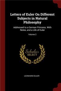 Letters of Euler on Different Subjects in Natural Philosophy