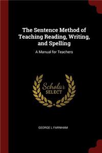 The Sentence Method of Teaching Reading, Writing, and Spelling