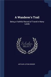 A Wanderer's Trail