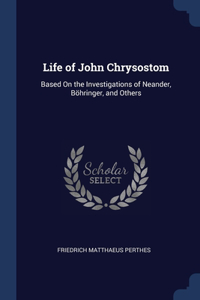 Life of John Chrysostom