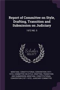 Report of Committee on Style, Drafting, Transition and Submission on Judiciary