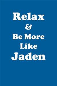 Relax & Be More Like Jaden Affirmations Workbook Positive Affirmations Workbook Includes