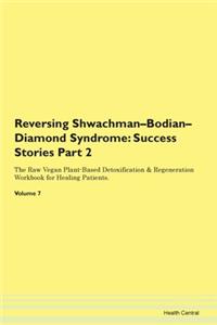 Reversing Shwachman-Bodian-Diamond Syndr