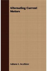 Alternating Current Motors