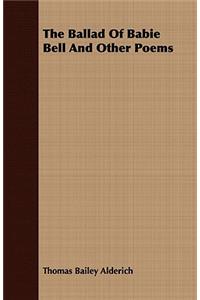 Ballad of Babie Bell and Other Poems