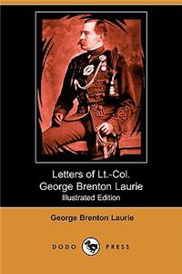 Letters of Lieut.-Colonel George Brenton Laurie (Illustrated Edition) (Dodo Press)