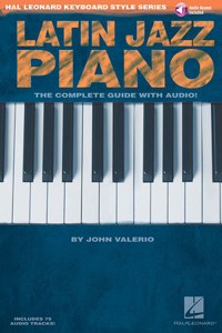 Latin Jazz Piano - The Complete Guide with Online Audio!