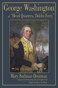 George Washington at Head Quarters, Dobbs Ferry