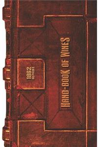 Hand-Book Of Wine 1862 Reprint