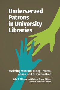 Underserved Patrons in University Libraries