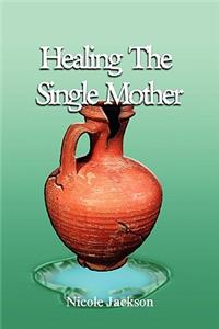 Healing the Single Mother