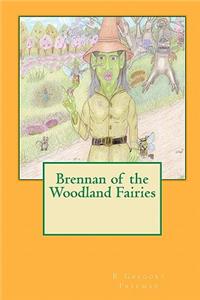 Brennan of the Woodland Fairies