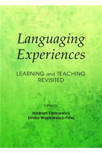 Languaging Experiences: Learning and Teaching Revisited