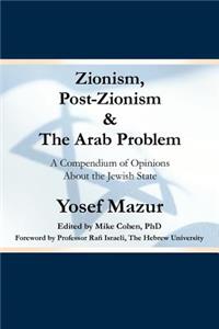 Zionism, Post-Zionism & the Arab Problem