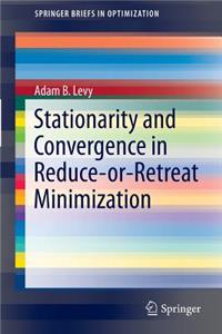 Stationarity and Convergence in Reduce-Or-Retreat Minimization