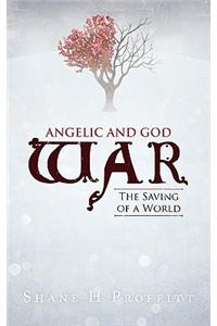 Angelic and God War