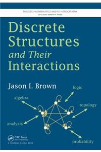 Discrete Structures and Their Interactions