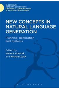 New Concepts in Natural Language Generation