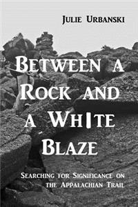 Between a Rock and a White Blaze