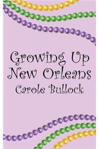 Growing Up New Orleans