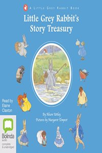 Little Grey Rabbit’s Story Treasury