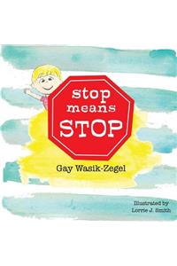 Stop Means Stop