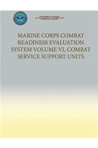 Marine Corps Combat Readiness Evaluation System Volume VI, Combat Service Support Unit