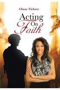 Acting on Faith