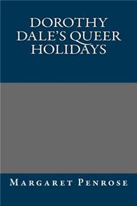 Dorothy Dale's Queer Holidays