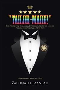 "Tailor-Made!"