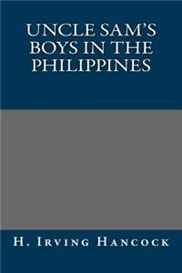 Uncle Sam's Boys in the Philippines