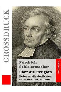 Über die Religion (Großdruck)