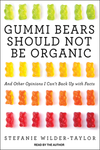 Gummi Bears Should Not Be Organic