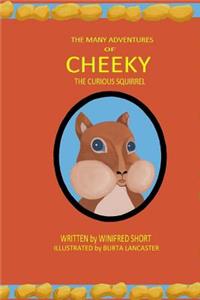 The Many Adventures of Cheeky the Curious Squirrel