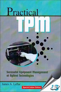 Practical TPM : Successful Equipment Management at Agilent Technologies