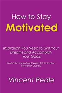 How to Stay Motivated