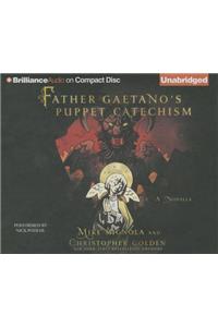 Father Gaetano's Puppet Catechism: A Novella