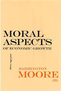 Moral Aspects of Economic Growth, and Other Essays