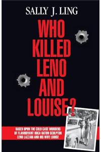 Who Killed Leno and Louise?