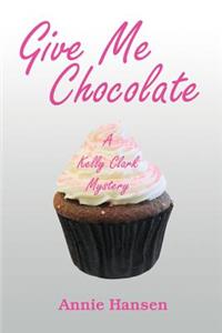 Give Me Chocolate