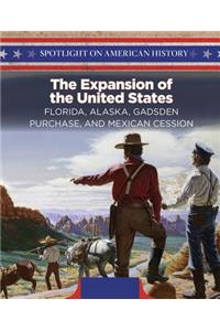 Expansion of the United States: Florida, Alaska, Gadsden Purchase, and Mexican Cession