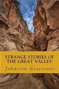 Strange Stories of the Great Valley