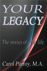 Your Legacy